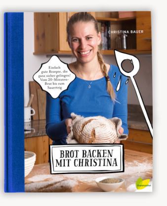 Brot Backen "Christina" 50 Rezepte